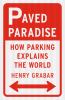 Go to record Paved paradise : how parking explains the world