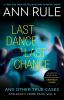 Go to record Last dance, last chance : and other true cases