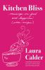 Go to record Kitchen bliss : musings on food and happiness (with recipes)
