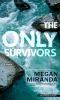 Go to record The only survivors : a novel