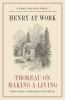 Go to record Henry at work : Thoreau on making a living