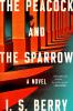 Go to record The peacock and the sparrow : a novel