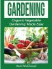 Go to record Gardening : organic vegetable gardening made easy