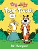 Go to record Tig and Lily. 1, Tiger trouble