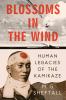 Go to record Blossoms in the wind : human legacies of the Kamikaze