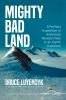 Go to record Mighty bad land : a perilous expedition to Antarctica reve...