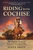 Go to record Riding with Cochise : the Apache story of America's longes...