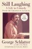 Go to record Still laughing : a life in comedy, from the creator of Lau...