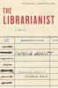 Go to record The librarianist : a novel