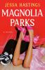 Go to record Magnolia Parks : a novel