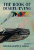 Go to record The book of disbelieving : stories