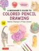 Go to record A beginner's guide to colored pencil drawing : realistic d...