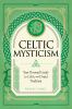 Go to record Celtic mysticism : your personal guide to Celtic and Druid...