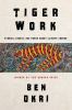 Go to record Tiger work : stories, essays and poems about climate change