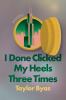 Go to record I done clicked my heels three times : poems