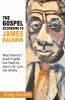 Go to record The gospel according to James Baldwin : what America's gre...