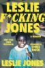 Go to record Leslie f*cking Jones : a memoir