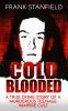 Go to record Cold blooded : a true crime story of a murderous teenage v...