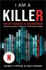 Go to record I am a killer : what makes a murderer : their shocking sto...