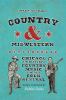 Go to record Country & midwestern : Chicago in the history of country m...