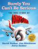 Go to record Surely you can't be serious : the true story of Airplane!