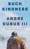 Go to record Such kindness : a novel