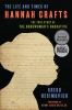 Go to record The life and times of Hannah Crafts : the true story of Th...