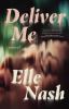 Go to record Deliver me : a novel