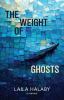 Go to record The weight of ghosts : on love and loss and motherhood and...
