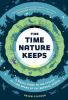 Go to record The time nature keeps : a visual guide to the cycles and t...