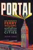 Go to record Portal : San Francisco's Ferry Building and the reinventio...