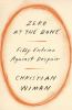 Go to record Zero at the bone : fifty entries against despair