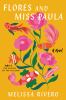 Go to record Flores and Miss Paula : a novel