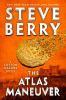 Go to record The Atlas Maneuver : a Cotton Malone novel