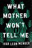Go to record What mother won't tell me