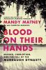 Go to record Blood on their hands : murder, corruption, and the fall of...