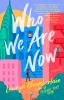 Go to record Who we are now : a novel