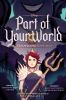Go to record Part of your world : a twisted tale graphic novel