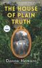 Go to record The house of plain truth : a novel