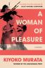 Go to record A woman of pleasure : a novel