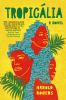 Go to record Tropicália : a novel