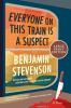 Go to record Everyone on this train is a suspect : a novel