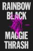 Go to record Rainbow black : a novel