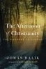 Go to record The afternoon of Christianity : the courage to change