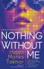 Go to record Nothing without me : a novel