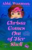 Go to record Christa comes out of her shell : a novel