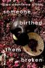 Go to record Someone birthed them broken : stories