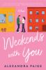 Go to record Weekends with you : a novel