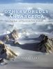 Go to record Otherworldly Antarctica : ice, rock, and wind at the Polar...