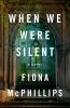 Go to record When we were silent : a novel